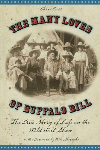 Cover image for Many Loves of Buffalo Bill
