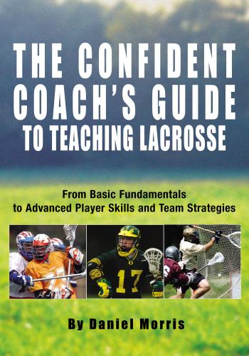 Cover image for Confident Coach's Guide to Teaching Lacrosse