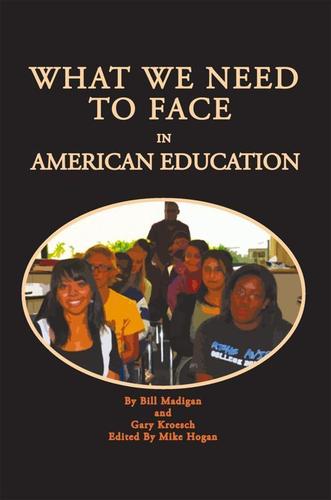 Cover image for What We Need to Face in American Education
