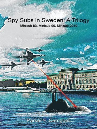 Cover image for Spy Subs in Sweden: a Trilogy