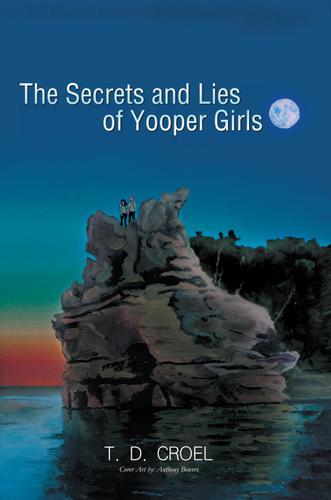 Cover image for The Secrets and Lies of Yooper Girls