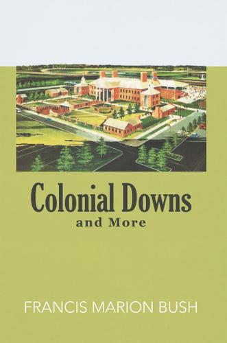 Cover image for Colonial Downs and More