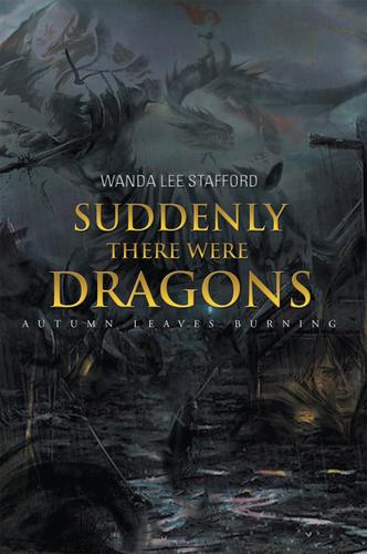 Cover image for Suddenly There Were Dragons