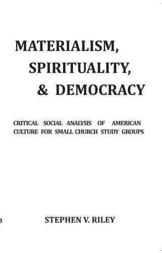 Cover image for Materialism, Spirituality, & Democracy