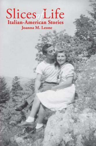 Cover image for Slices of Life: Italian-American Stories