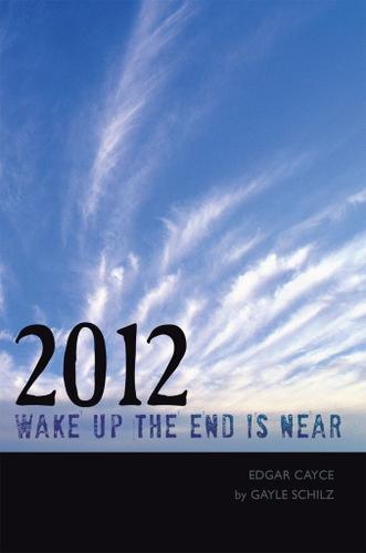 Cover image for 2012 Wake up the End Is Near