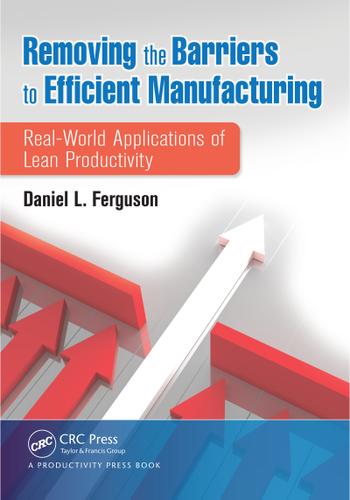 Cover image for Removing the Barriers to Efficient Manufacturing