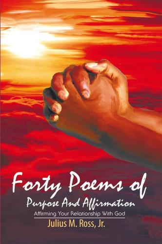 Cover image for Forty Poems of Purpose and Affirmation