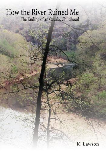 Cover image for How the River Ruined Me