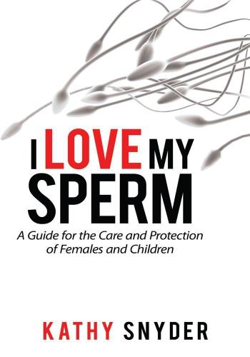 Cover image for I Love My Sperm