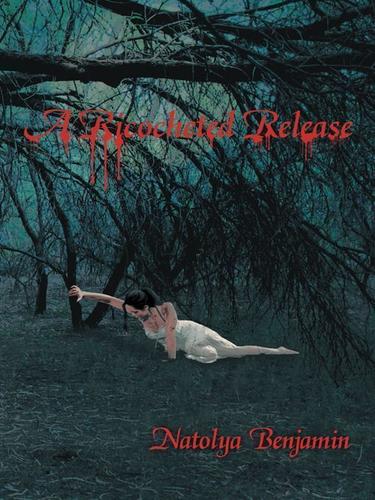 Cover image for A Ricocheted Release