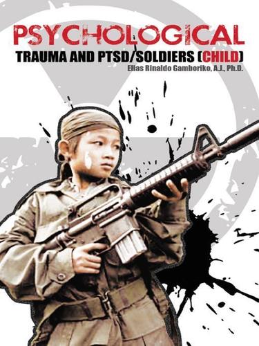 Cover image for Psychological Trauma  and Ptsd/Soldiers (Child)