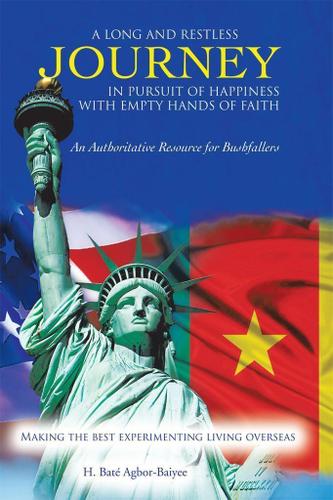 Cover image for A Long and Restless Journey in Pursuit of Happiness  with Empty Hands of Faith
