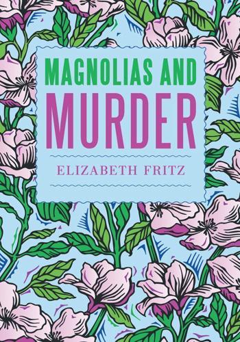 Cover image for Magnolias and Murder
