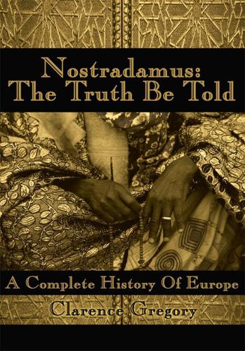 Cover image for Nostradamus: the Truth Be Told