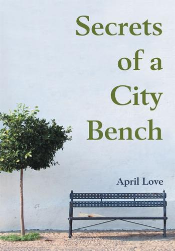 Cover image for Secrets of a City Bench