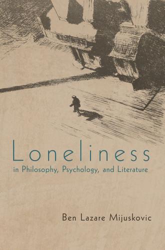 Cover image for Loneliness in Philosophy, Psychology, and Literature
