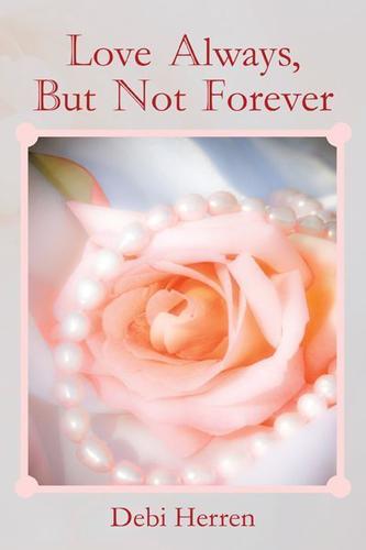 Cover image for Love Always, but Not Forever