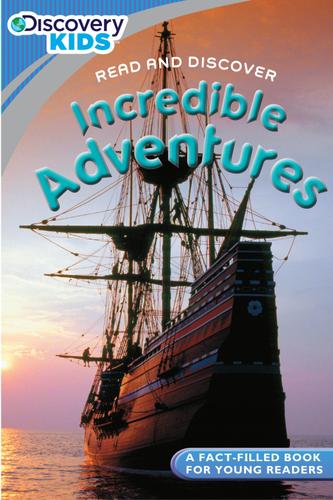 Discovery Kids Readers: Incredible Adventures