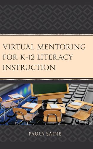 Cover image for Virtual Mentoring for K12 Literacy Instruction