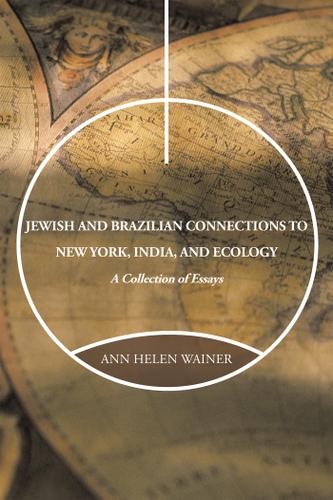 Cover image for Jewish and Brazilian Connections to New York, India, and Ecology