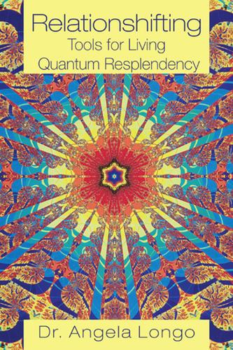Cover image for Relationshifting: Tools for Living Quantum Resplendency