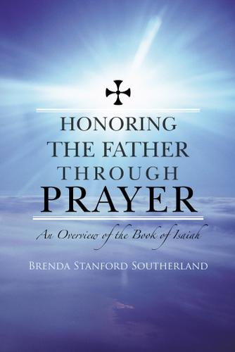 Cover image for Honoring the Father Through Prayer
