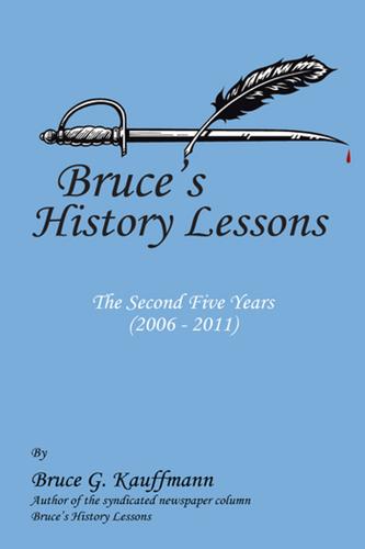 Cover image for Bruce's History Lessons - the Second Five Years (2006 - 2011)