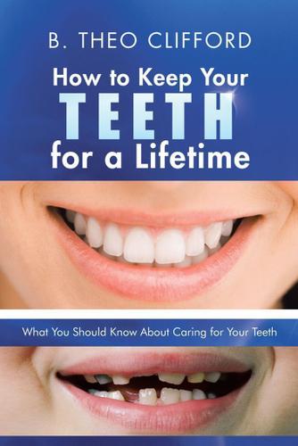 Cover image for How to Keep Your Teeth for a Lifetime