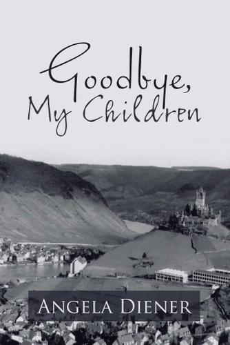 Cover image for Goodbye, My Children