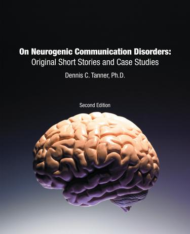 Cover image for On Neurogenic Communication Disorders:  Original Short Stories and Case Studies
