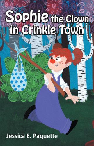 Cover image for Sophie the Clown in Crinkle Town