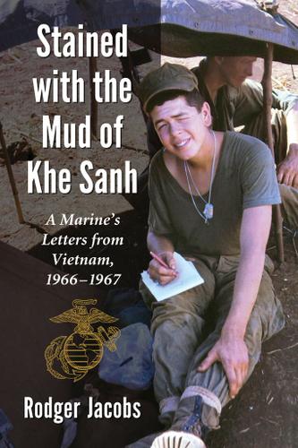 Cover image for Stained with the Mud of Khe Sanh