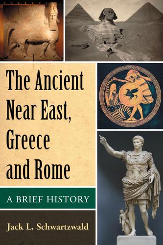 Cover image for The Ancient Near East, Greece and Rome