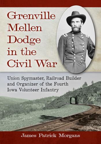 Cover image for Grenville Mellen Dodge in the Civil War