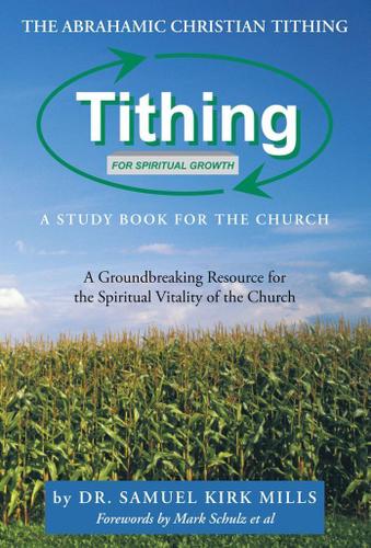 Cover image for The Abrahamic Christian Tithing: a Study Book for the Church