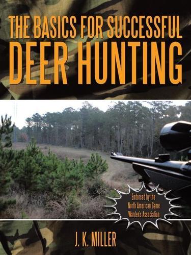 Cover image for The Basics for Successful Deer Hunting
