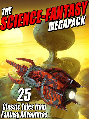 The Science-Fantasy Megapack