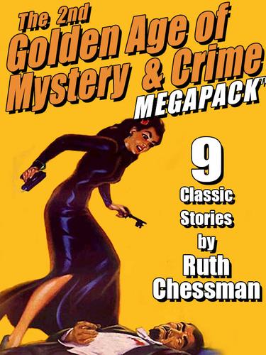 Cover image for The Second Golden Age of Mystery & Crime MEGAPACK : Ruth Chessman