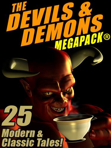 Cover image for The Devils & Demons MEGAPACK : 25 Modern and Classic Tales