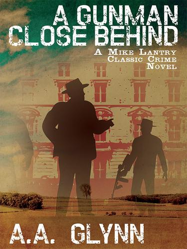 Cover image for A Gunman Close Behind