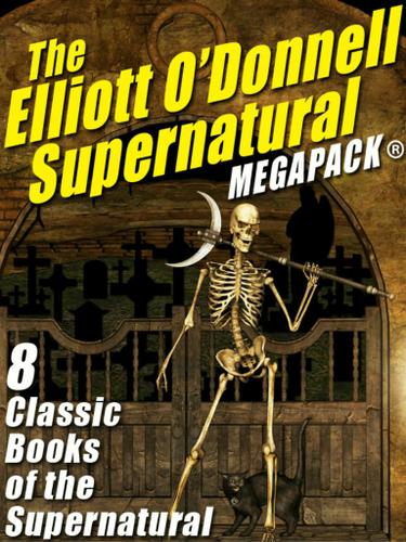 Cover image for The Elliott ODonnell Supernatural MEGAPACK