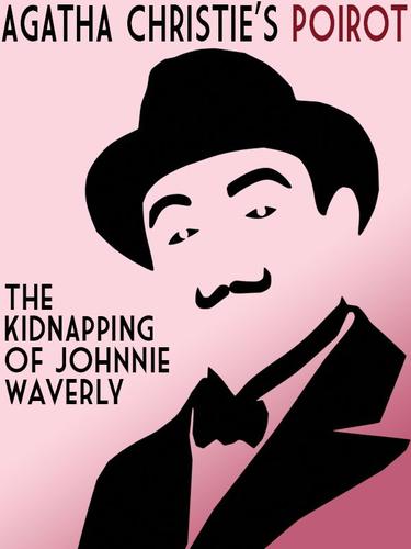 Cover image for The Kidnapping of Johnnie Waverly