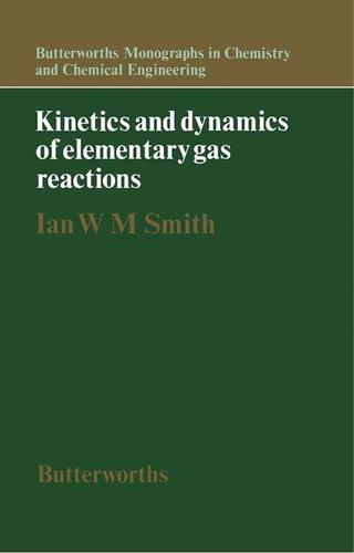 Cover image for Kinetics and Dynamics of Elementary Gas Reactions