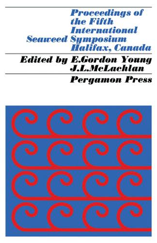Cover image for Proceedings of the Fifth International Seaweed Symposium, Halifax, August 2528, 1965