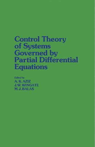 Cover image for Control Theory of Systems Governed by Partial Differential Equations