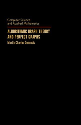 Cover image for Algorithmic Graph Theory and Perfect Graphs