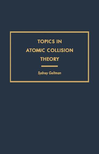 Cover image for Topics in Atomic Collision Theory