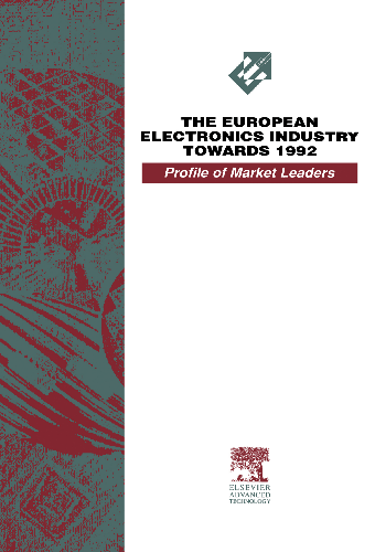Cover image for The European Electronics Industry Towards 1992 - A Profile of Market Leaders