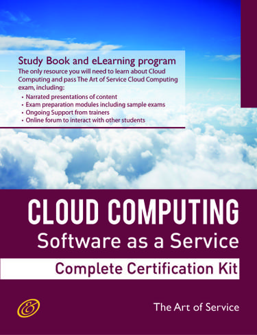 Cloud Computing: Software as a Service (SaaS) Specialist Level Complete Certification Kit - Study Guide Book and Online Course